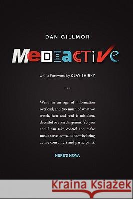 Mediactive Dan Gillmor 9780984633609 Dan Gillmor