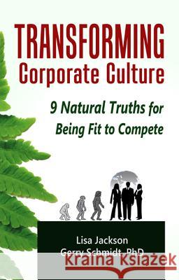 Transforming Corporate Culture Lisa Jackson 9780984648504 Adams-Hall Publishing,US
