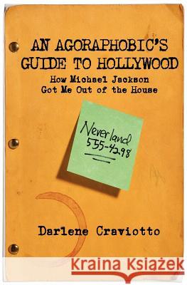 An Agoraphobic's Guide to Hollywood Darlene Craviotto   9780984671199 Front Door Books