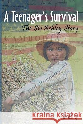 A Teenager's Survival the Siv Ashley Story Ashley, Siv 9780984672448 Paws and Claws Publishing, LLC