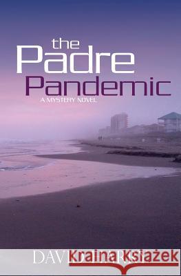 The Padre Pandemic David Harry 9780984678488