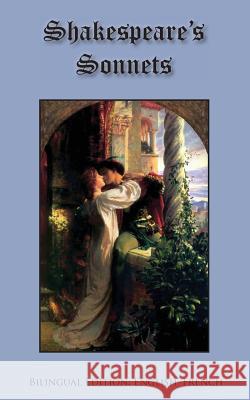 Shakespeare's Sonnets: Bilingual Edition: English-French William Shakespeare Sarah E. Holroyd 9780984679881 Sleeping Cat Books