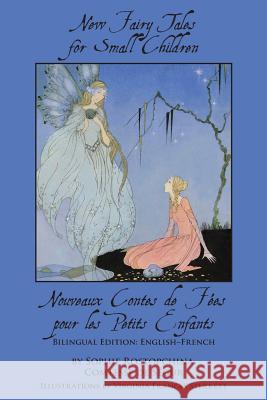 New Fairy Tales for Small Children: Bilingual Edition: English-French Comtesse De Segur Sarah E. Holroyd 9780984679898 Sleeping Cat Books