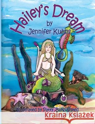 Hailey's Dream Jennifer Kuhns Patty Sneed 9780984681181