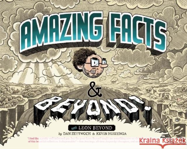 Amazing Facts and Beyond Kevin Huizenga Dan Zettwoch 9780984681464 Uncivilized Books