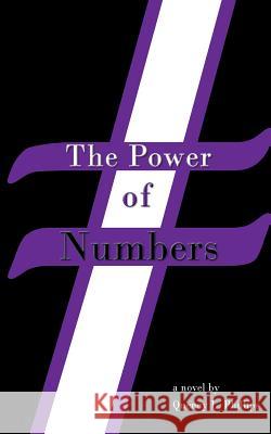 The Power of Numbers Quency L. Phillips 9780984682133 Kunique Publishing