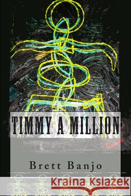 Timmy A Million Banjo, Brett 9780984685332 Banjo Press