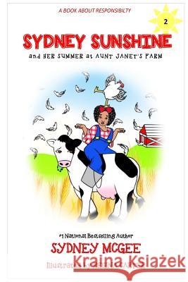 Sydney Sunshine and Her Summer at Aunt Janet's Farm Sydney McGee Regina Carter 9780984688937