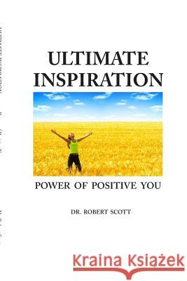 Ultimate Inspiration Dr Robert Scott 9780984711994