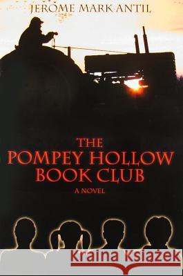 The Pompey Hollow Book Club Jerome Mark Antil 9780984718740 Little York Books