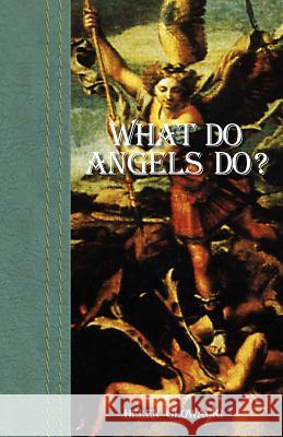 What Do Angels Do? Helen Glowacki 9780984721184 Helen Glowacki