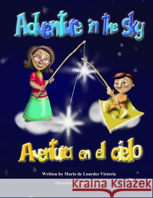 Adventure in the Sky / Aventura En El Cielo Maria De Lourdes Victoria Nicolas Milano 9780984734955 Maria Victoria