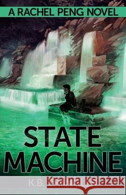 State Machine K. B. Spangler 9780984737581