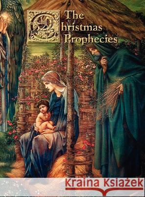 The Christmas Prophecies James Loftus 9780984739011 Realityisbooks.Com, Inc.