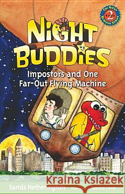 Night Buddies and One Far-Out Flying Machine Sands Hetherington 9780984741724 Dune Buggy Press