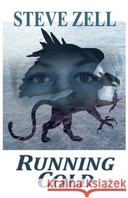 Running Cold Steve Zell Steven J. Pitzel Gina Bovara 9780984746859