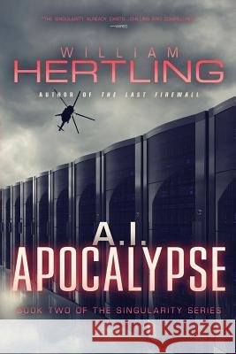 A.I. Apocalypse William Hertling 9780984755745