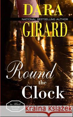 Round the Clock Dara Girard 9780984758678 Ilori Press Books LLC