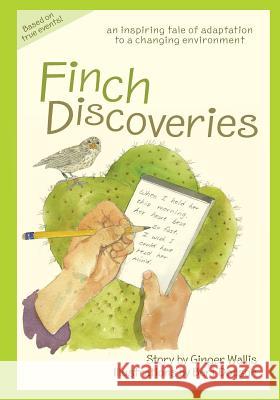 Finch Discoveries: an inspiring tale of adaptation to a changing environment Dodson, Bert 9780984766222