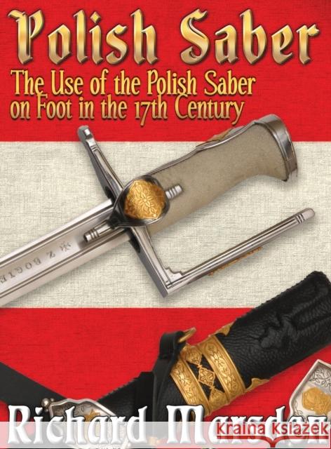 The Polish Saber Richard Marsden (University of Cambridge   9780984771653 Tyrant Industries