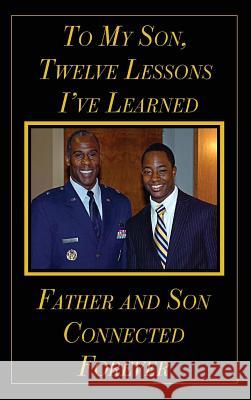 To My Son, Best Twelve Lessions I've Learned Jimmy McMillian 9780984774258