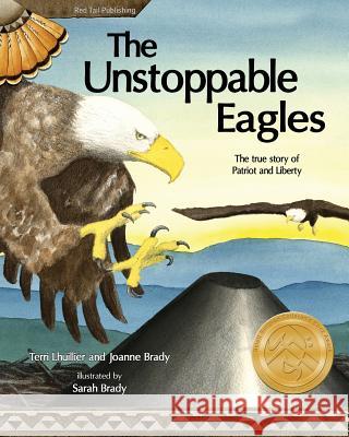 The Unstoppable Eagles Terri Lhuillier Joanne Brady Sarah Brady 9780984775620