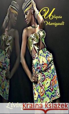 Living in Truth Uniquia Manigault Amanda Manigault  9780984780730 Amanda Manigault Co. LLC