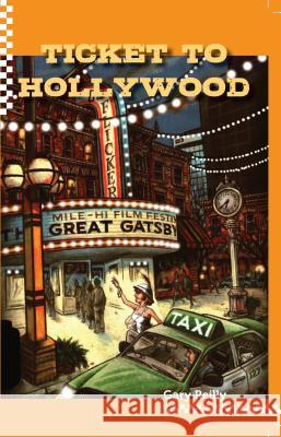 Ticket To Hollywood Reilly, Gary 9780984786015 Running Meter Press