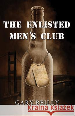 The Enlisted Men's Club Gary Reilly 9780984786077 Running Meter Press