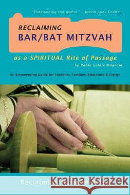 Reclaiming Bar/Bat Mitzvah: as a Spiritual Rite of Passage Heilpern, Neil 9780984804832 Reclaiming Judaism