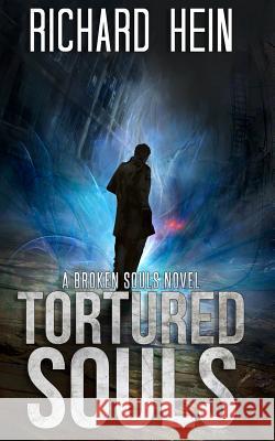 Tortured Souls Richard Hein 9780984814176