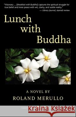 Lunch with Buddha Roland Merullo 9780984834570 Pfp Publishing