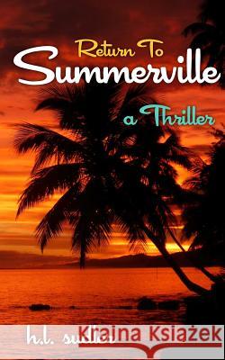Return to Summerville H. L. Sudler 9780984846078 Archer Books