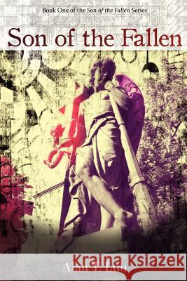 Son of the Fallen Alan T. Luu 9780984875917 Alan T. Luu