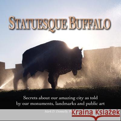 Statuesque Buffalo Mark D. Donnelly 9780984878741 Rock / Paper / Safety Scissors