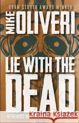 Lie with the Dead Mike Oliveri A. N. Ommus Greg Kishbaugh 9780984880058 Evileye Books