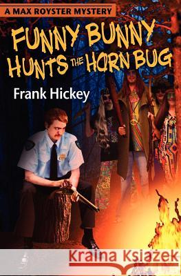 Funny Bunny Hunts the Horn Bug Frank Hickey 9780984881017