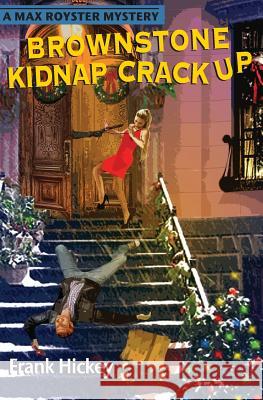 Brownstone Kidnap Crackup Frank Hickey 9780984881031