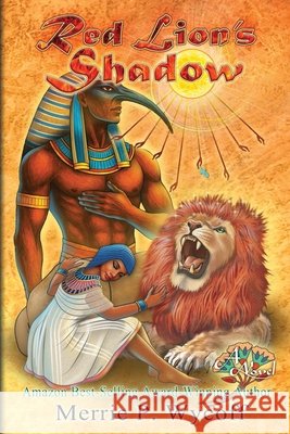Red Lion's Shadow Marty Petersen Tharanga Gamage Merrie P. Wycoff 9780984890668 Rosa Mystica Publishing