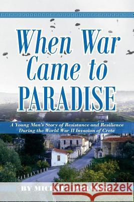 When War Came to Paradise Dr Michael Paradise 9780984890712