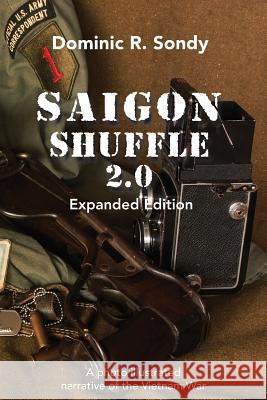 Saigon Shuffle 2.0: Expanded Version Dominic R. Sondy 9780984895052 Creative Aces Publishing