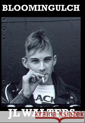 Bloomingulch Jl Walters 9780984898718