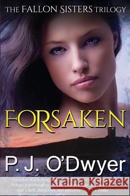 Forsaken P. J. O'Dwyer 9780984899739 Black Siren Books