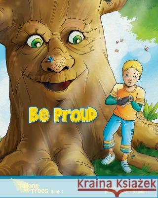 Be Proud (of your choices): Honesty, Conscience, Growth Mindset Colleen Doyle Bryant, Manuela Soriani 9780984905683 Lovewell Press LLC