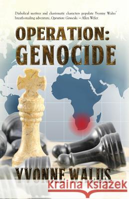 Operation: Genocide Walus, Yvonne 9780984907076 The Armchair Adventurer