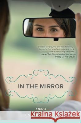 In the Mirror Kaira Rouda 9780984915163 Real You Publishing Group