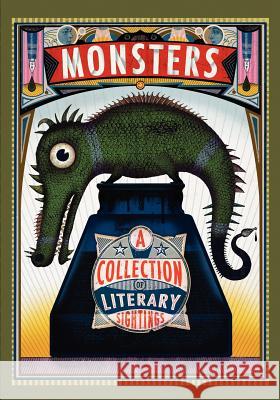 Monsters: A Collection of Literary Sightings B. J. Hollars Bonnie Jo Campbell Benjamin Percy 9780984940509 Pressgang