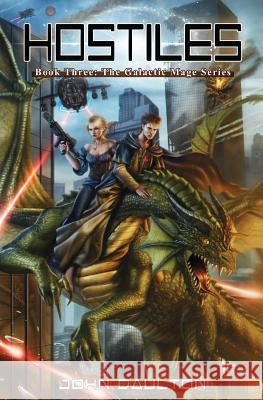 Hostiles: The Galactic Mage John Daulton 9780984945795