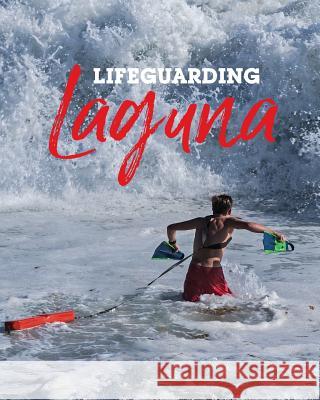 Lifeguarding Laguna McCullen Michael Lockwood Craig 9780984950423