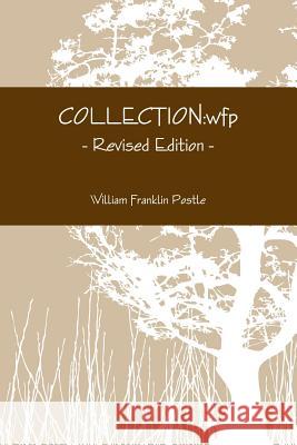 Collection: wfp Revised Edition William Franklin Postle 9780984952977